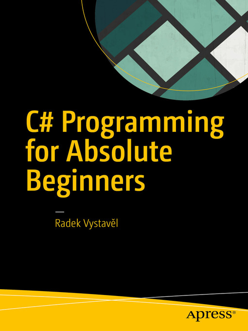 Title details for C# Programming for Absolute Beginners by Radek Vystavěl - Available